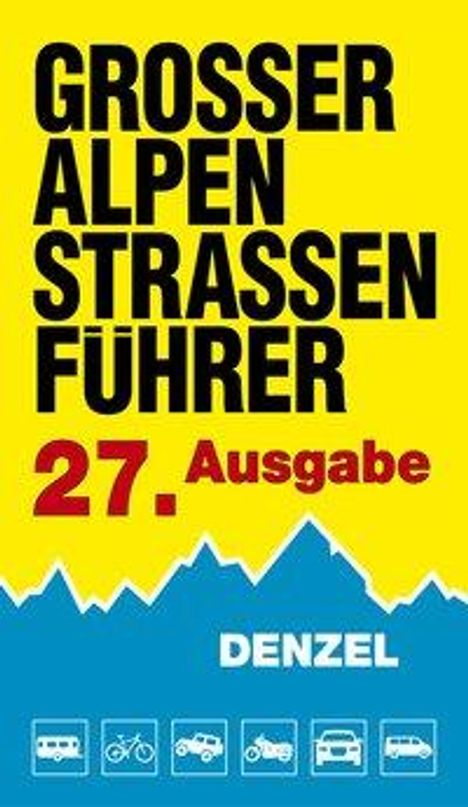 Harald Denzel: Grosser Alpenstrassenführer 27. Ausgabe, Buch