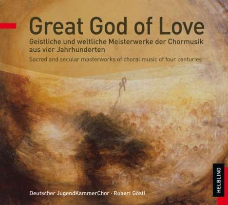 Deutscher JugendKammerChor - Great God of Love, CD