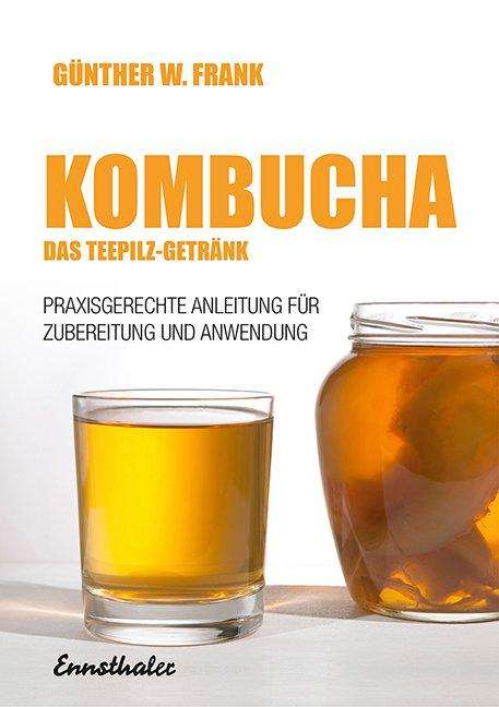 Günther W. Frank: Kombucha - Das Teepilz-Getränk, Buch