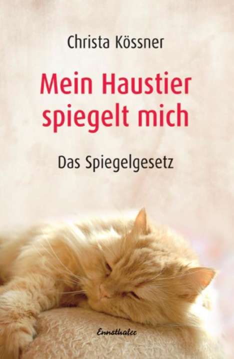 Christa Kössner: Mein Haustier spiegelt... MICH!, Buch