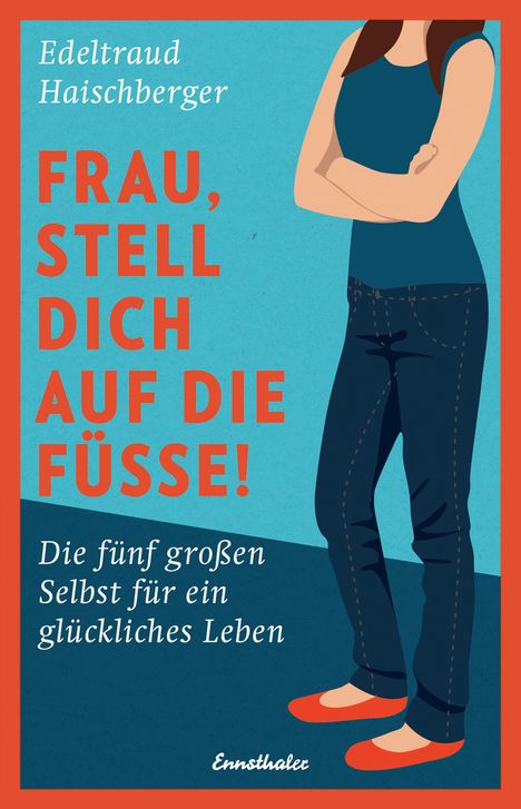 Edeltraud Haischberger: Frau, stell dich auf die Füße!, Buch