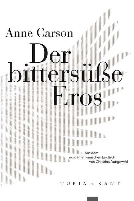 Anne Carson: Der bittersüße Eros, Buch