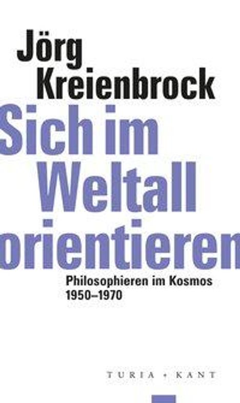 Jörg Kreienbrock: Kreienbrock, J: Sich im Weltall orientieren, Buch