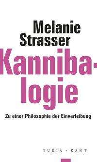 Melanie Strasser: Strasser, M: Kannibalogie, Buch