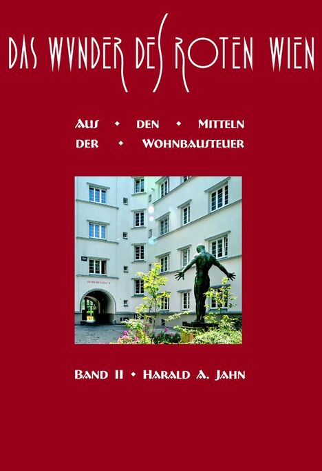 Harald A. Jahn: Das Wunder des Roten Wien 2, 13 Bücher