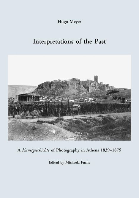 Hugo Meyer: Meyer, H: Interpretations of the Past, Buch