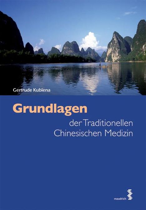 Gertrude Kubiena: Grundlagen der Traditionellen Chinesischen Medizin, Buch