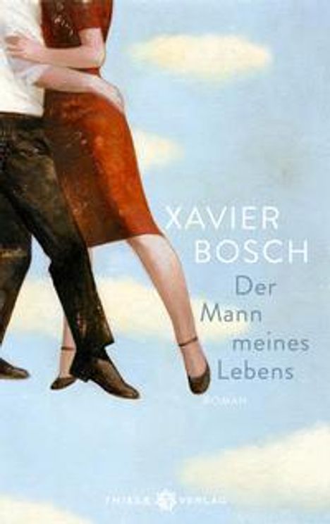 Xavier Bosch: Bosch, X: Mann meines Lebens, Buch