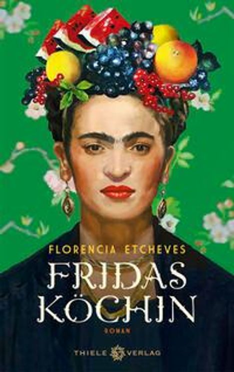 Florencia Etcheves: Fridas Köchin, Buch
