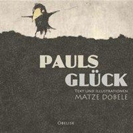 Matze Döbele: Döbele, M: Pauls Glück, Buch