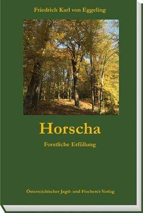 Friedrich Karl von Eggeling: Eggeling, F: Horscha, Buch