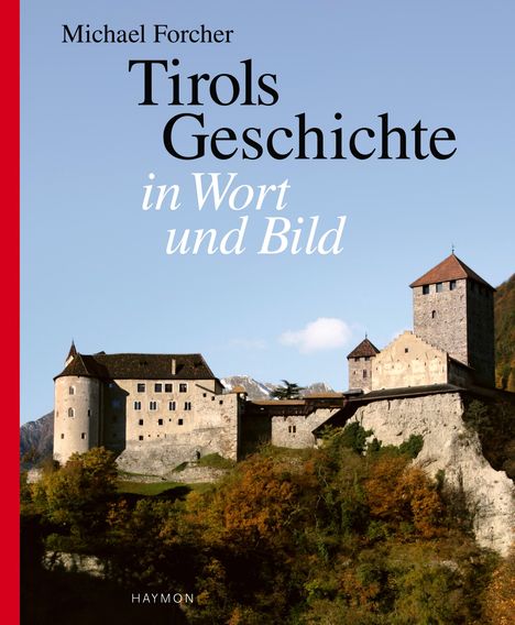 Michael Forcher: Tirols Geschichte in Wort und Bild, Buch