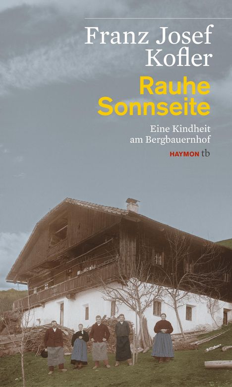 Franz J. Kofler: Kofler, F: Rauhe Sonnseite, Buch