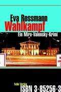 Eva Rossmann: Rossmann, E: Wahlkampf, Buch