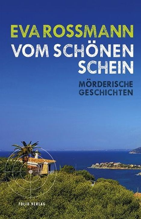 Eva Rossmann: Rossmann, E: Vom schönen Schein, Buch