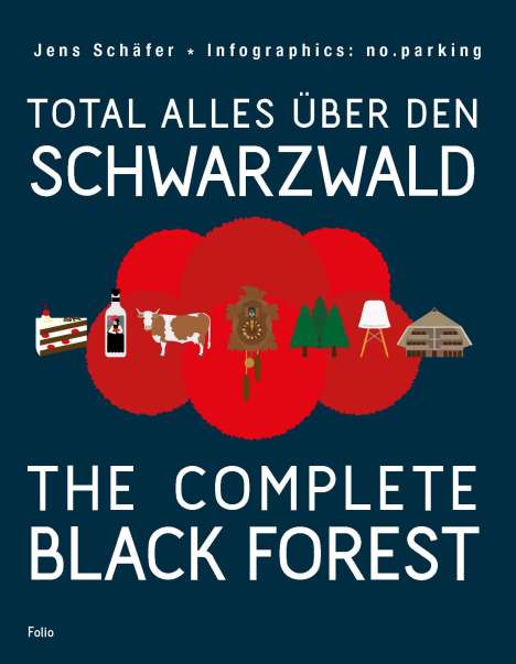 Jens Schäfer: Schäfer, J: Total alles über den Schwarzwald / The complete, Buch