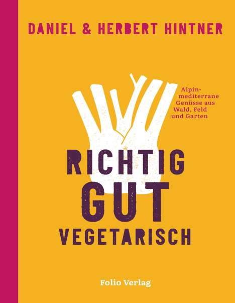 Herbert Hintner: Richtig gut vegetarisch, Buch