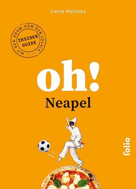 Irene Helmes: Oh! Neapel, Buch