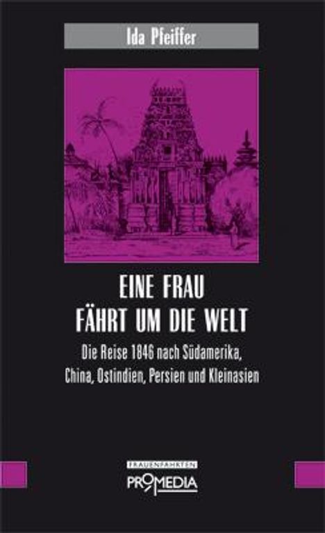 Ida Pfeiffer: Eine Frau fährt um die Welt, Buch