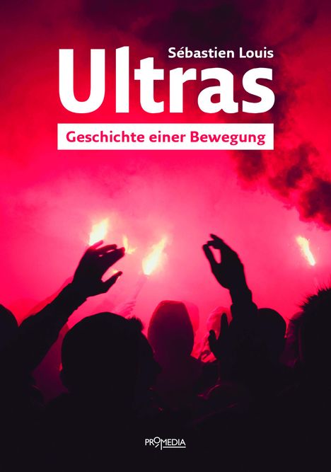 Sébastian Louis: Ultras, Buch