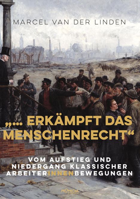 Marcel Van Der Linden: "... erkämpft das Menschenrecht", Buch