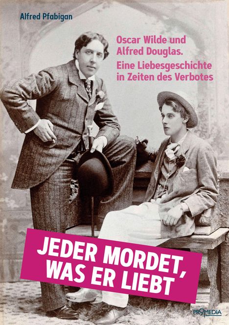 Alfred Pfabigan: Jeder mordet, was er liebt, Buch