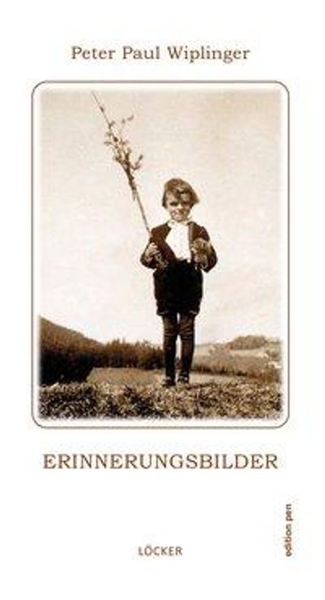 Peter Paul Wiplinger: Wiplinger, P: Erinnerungsbilder, Buch