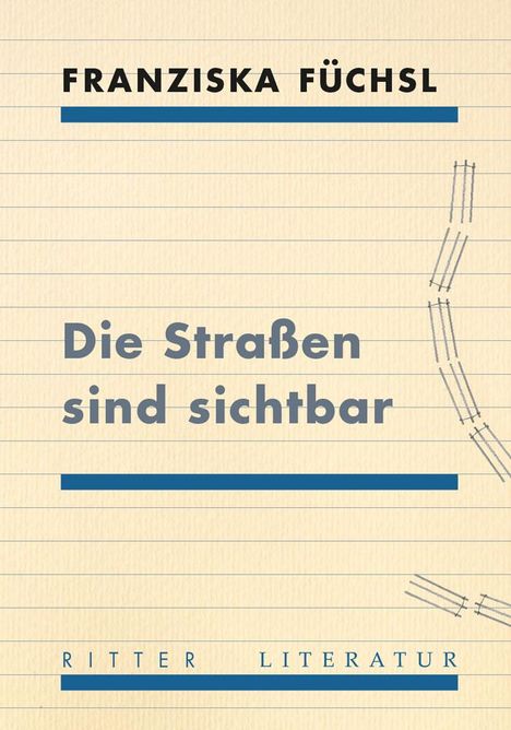 Franziska Füchsl: Die Straßen sind sichtbar, Buch