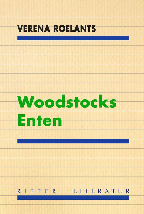 Oben steht "Verena Roelants". Darunter "Woodstocks Enten" in Grün. Unten: "Ritter Literatur" in Blau. Hintergrund: liniertes Papier.