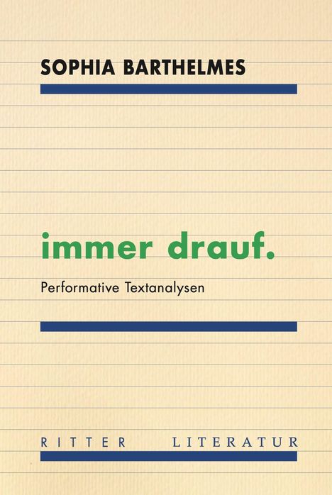 "Sophia Barthelmes", "immer drauf.", "Performative Textanalysen", Schrift auf Linien, minimalistisch.
