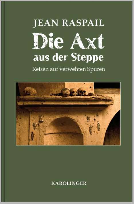 Jean Raspail: Die Axt aus der Steppe, Buch
