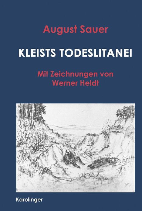 "August Sauer, KLEISTS TODESLITANEI, Mit Zeichnungen von Werner Heldt. Illustration von einer Landschaft mit Bäumen."