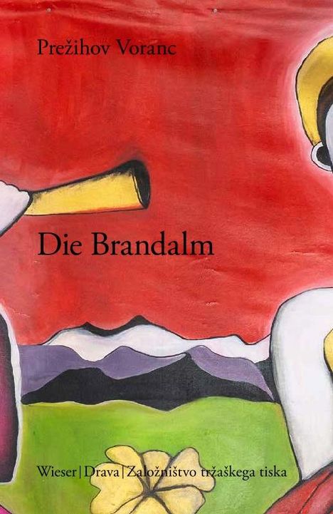 Prezihov Voranc: Die Brandalm, Buch