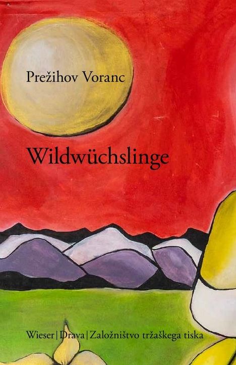 Prezihov Voranc: Wildwüchslinge, Buch