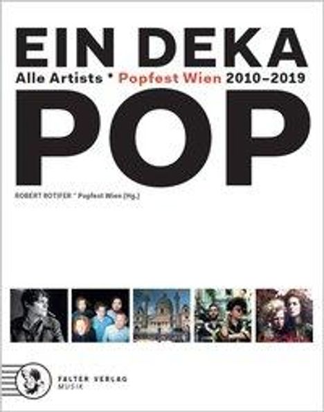 Robert Rotifer: Ein Deka Pop. Alles Artists *  Popfest Wien 2010-2019, Buch