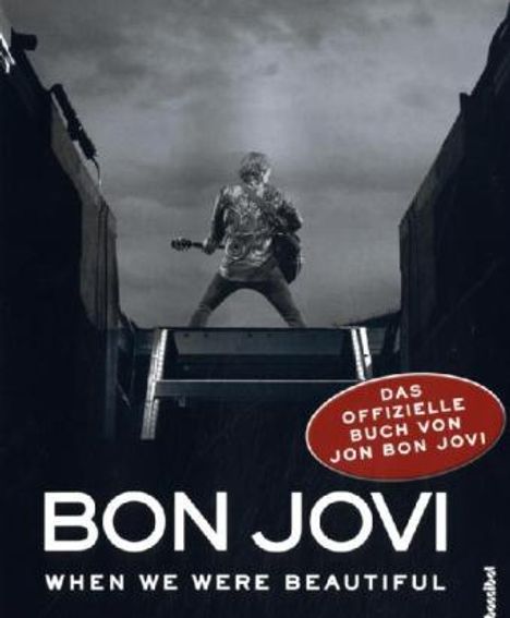Jon Bon Jovi: Bon Jovi - When we were beautiful, Buch