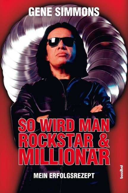 Gene Simmons: So wird man Rockstar und Millionär, Buch