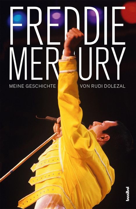 Rudi Dolezal: Freddie Mercury, Buch
