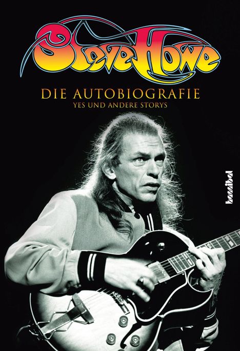 Steve Howe: Steve Howe - Die Autobiografie, Buch