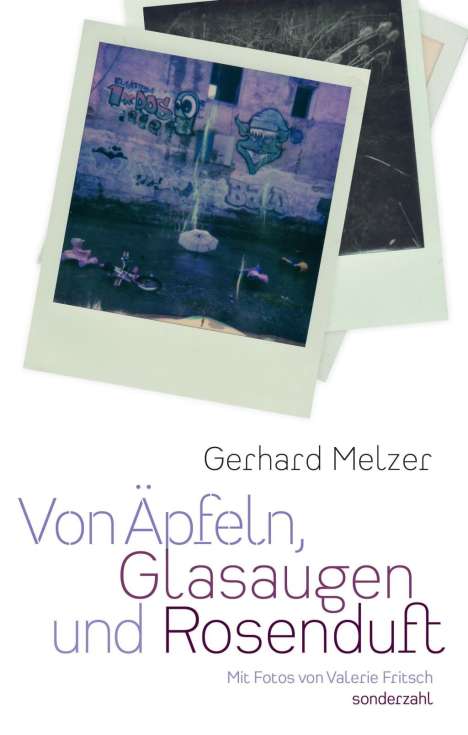Gerhard Melzer: Von Äpfeln, Glasaugen und Rosenduft, Buch