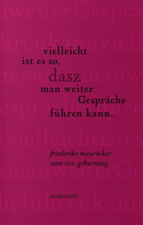vielleicht ist es so, dasz man weiter Gespräche führen kann..., Buch