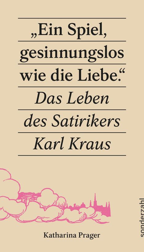 Katharina Prager: 'Ein Spiel, gesinnungslos wie die Liebe.', Buch