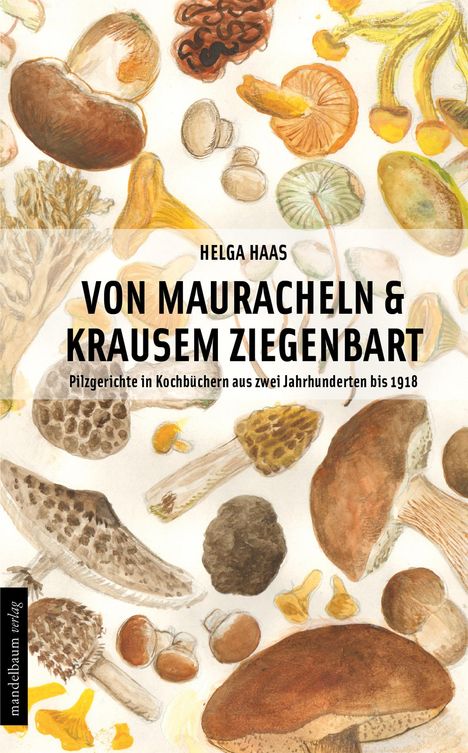 Helga Haas: Von Mauracheln &amp; krausem Ziegenbart, Buch