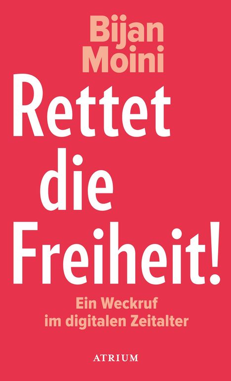 Bijan Moini: Rettet die Freiheit!, Buch