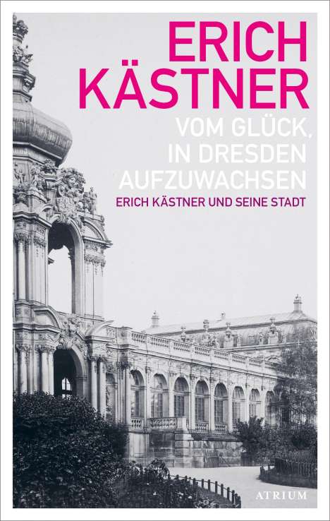 Erich Kästner: Vom Glück, in Dresden aufzuwachsen, Buch