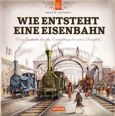 Buchtitel "WIE ENTSTEHT EINE EISENBAHN". Zwei Dampfloks vor Bahnhof, Menschenmenge, historisches Setting.