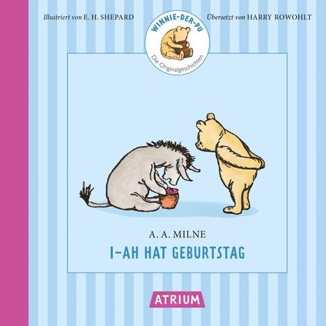 Oben: "ILLUSTRIERT VON E. H. SHEPARD", "ÜBERSETZT VON HARRY ROWOHLT" Logo: Winnie Pu mit Honigtopf. Esel und Bär stehen.