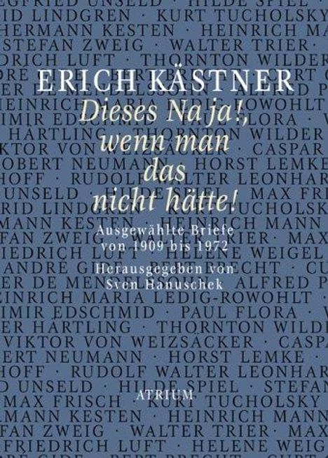 Erich Kästner: Dieses Na ja!, wenn man das nicht hätte!, Buch