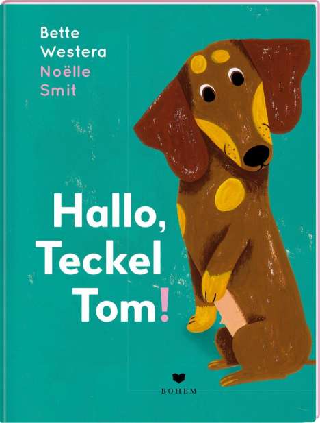 Bette Westera: Hallo, Teckel Tom!, Buch