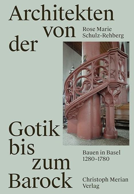 Rose Marie Schulz-Rehberg: Architekten von der Gotik bis zum Barock, Buch